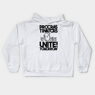 Procrastinators unite! Tomorrow Kids Hoodie